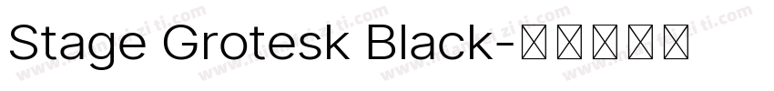 Stage Grotesk Black字体转换